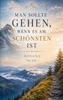 "Man sollte gehen, wenn es am schönsten ist. Rosana." Darstellung einer Berglandschaft bei Sonnenuntergang.