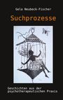 "Suchtprozesse" von Gela Neubeck-Fischer zeigt eine Fee im Käfig mit Schmetterling; darunter "Geschichten aus der psychotherapeutischen Praxis".