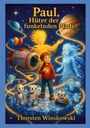 Buchtitel: „Paul, Hüter der funkelnden Pfade“. Illustration mit Jungen, Robotern, Himmelskörpern und magischen Wesen.