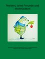 Christiane Krönke: Norbert, seine Freunde und Weihnachten, Buch