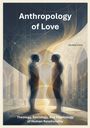 Anthropology of Love, Buch