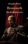 Alexander Merow: Beutewelt, Buch