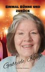 „Einmal Bühne und zurück“ oben, „Gabriele Kluge“ mittig, „Kurzweilige Anekdoten“ unten; Porträt einer lächelnden Frau.