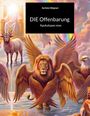 Text: "Achim Höpner; DIE Offenbarung; Apokalypse now." Illustration von geflügelten Kreaturen und einem Thron in himmlischer Szene.
