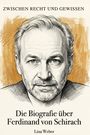 Lina Weber: Die Biografie über Ferdinand von Schirach, Buch