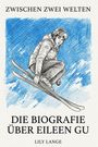 Lily Lange: Die Biografie über Eileen Gu, Buch