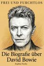 Sophia Fuchs: Die Biografie über David Bowie, Buch