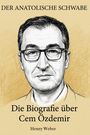 Henry Weber: Die Biografie über Cem Özdemir, Buch
