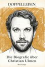 Ben Lange: Die Biografie über Christian Ulmen, Buch