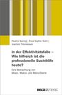 "In der Effektivitätsfalle – Wie hilfreich ist die professionelle Suchthilfe heute?" Autoren und Verlag darunter.