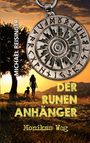 Text: "MICHAEL REISINGER", "DER RUNEN ANHÄNGER", "Monikas Weg". Eine große silberne Medaille mit Runen vor Sonnenuntergang.