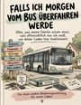 Covertext: "Falls ich morgen vom Bus überfahren werde." Illustration eines Busses, Straßenschilds und Alltagsgegenständen.