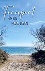Mark Walter S.: Freispiel für ein neues Leben, Buch