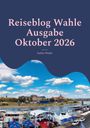 Oben steht: "Reiseblog Wahle, Ausgabe Oktober 2026, Stefan Wahle." Unten eine Uferansicht mit Booten und Zelten.