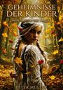 „GEHEIMNISSE DER KINDER“ und „Geschichten mit Magie“ von Peter Müller. Frau mit Zöpfen im bunten Herbstwald.
