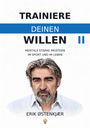 TRAINIERE DEINEN WILLEN. Mentale Stärke meistern im Sport und im Leben. Erik Østenkjær. Porträt eines Mannes.
