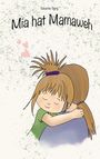 "Mia hat Mamaweh" von Susanne Syrig. Illustration: Kind umarmt eine Frau, beide mit zusammengebundenem Haar. Hintergrund: grüne Sprenkel.