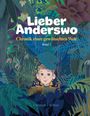 "Lieber Anderswo: Chronik einer gewünschten Welt, Band 1". Illustration von einem Jungen im dichten, bunten Dschungel.