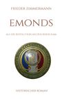 Text: "Frieder Zimmermann, Emonds, Als die Revolution an den Rhein kam, Historischer Roman".  
Illustration: Emblem mit den Worten "Liberté, Égalité, Fraternité".