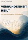 Text: "Kai von Lünenschloß. VERBUNDENHEIT HEILT. Eine Anthropologie der Verbundenheit." Illustration zeigt verbundene Figuren.