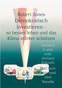 Text: Robert Sones - Demokratisch investieren - so besser leben und das Klima stärker schützen. Illustration von drei Paaren.