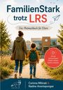"FamilienStark trotz LRS", "Das Mutmachbuch für Eltern"; Frau und Kind gehen Hand in Hand auf Schule zu.