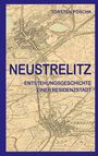 "Neustrelitz: Entstehungsgeschichte einer Residenzstadt" – Torsten Pöschk. Historische Karte mit Stadtlayout.