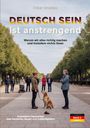 Text: "DEUTSCH SEIN ist anstrengend" und "15 satirische Geschichten". Menschen stehen auf einem Weg mit Bäumen. Hund sitzt.