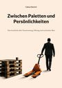 Fabian Dietrich: Zwischen Paletten und Persönlichkeiten, Buch