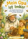 „Mein Opa ist Imker“ in gelber und grüner Schrift. Illustration: Ein lächelnder älterer Mann mit Bart, Imkerkleidung, Bienen.