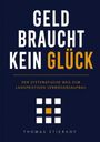 Text: "GELD BRAUCHT KEIN GLÜCK. Der systematische Weg zum langfristigen Vermögensaufbau. Thomas Stierhof." Logo: Quadrate.