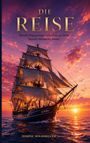 Text: "Die Reise. Manche Begegnungen verändern ein Leben. Manche bleiben für immer. Aurora. Dominic Holdegger."  
Ein Segelschiff bei Sonnenuntergang.