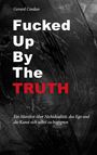 Text: "Gerard Cordan. Fucked Up By The TRUTH. Ein Manifest über Nichtdualität, das Ego und die Kunst sich selbst zu begegnen." Hintergrund abstrakt.