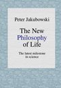 Peter Jakubowski, The New Philosophy of Life, The latest milestone in science. Hintergrund mit blauer Musterung.