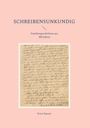 SCHREIBENSUNKUNDIG, Familiengeschichten aus 300 Jahren, Ernst Egener. Buchcover mit altem Schriftstück.