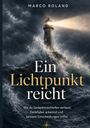 Text: „Ein Lichtpunkt reicht. Wie du Gedankenschleifen verlässt...“; oben ein Leuchtturm in stürmischer See.