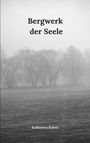 "Bergwerk der Seele" und "Katharina Kaintz". Schwarz-weißes Bild mit nebelverhangenen Bäumen und einer Wiese.