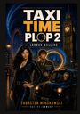 "Taxi Time Plop 2: London Calling". Fahrer im Taxi, Frau in Lederjacke, Mann mit Brille. Hintergrund: London mit Big Ben. Sci-Fi-Comedy.