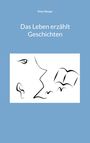 Buchtitel: "Das Leben erzählt Geschichten". Name: Peter Berger. Minimalistische Illustration eines Gesichts mit Büchern.