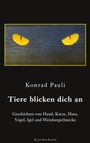 "Titel: Tiere blicken dich an. Augen in Gelb auf dunklem Hintergrund. Konrad Pauli. Geschichten von verschiedenen Tieren."