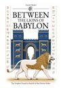 "Between the Lions of Babylon; The Prophet Daniel in Search of the Divine Order." Illustration eines Tors mit Löwen.