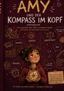 „AMY UND DER KOMPASS IM KOPF“: ADHS-Geschichte. Fantasie, Empathie, Gerechtigkeit, Neugier, Mut. Mädchen hält Kompass.
