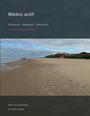 "Médoc actif. Ankommen · Begegnen · Teilnehmen. Elke Schwichtenberg, Christian Büttner. Ein leerer Strand mit Fußspuren."