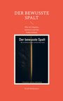 Text: "DER BEWUSSTE SPALT", "Wie wir Impulse meistern und das Leben lenken", Autor: Frank Kralemann. Cover mit Lichtspalt.