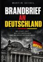 "Martin Seidel: Brandbrief an Deutschland. Was schief läuft. Was sich ändern muss. Und was wieder Hoffnung macht." 

Darunter das Brandenburger Tor und die deutsche Flagge im Sturm.