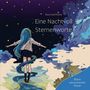 Text: "Eine Nachtvoll Sternenworte", "Hans Josef Fritschi", "Kleine astronomische Poesie". Illustration: Mädchen unter Sternenhimmel.