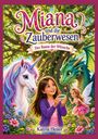 "Miana und die Zauberwesen, Der Baum der Wünsche, Katrin Heuer." Mädchen mit Einhorn, Drache und Fee vor einem leuchtenden Baum.