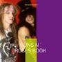 Text: „Bernd Schubert“ und „GUNS N´ ROSES BOOK“. Zwei Rockmusiker mit langen Haaren, einer trägt einen Hut. Hintergrund rot und lila.