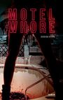 Text: "MOTEL WHORE, JESSICA STUTE, ROMAN". Silhouette von Beinen vor leerem Pool, düstere Stimmung.