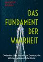 Text: "Das Fundament der Wahrheit" und "Gedanken über moralische Gesetze, die Würde und unendliche Liebe". Boot auf blauem Wasser.